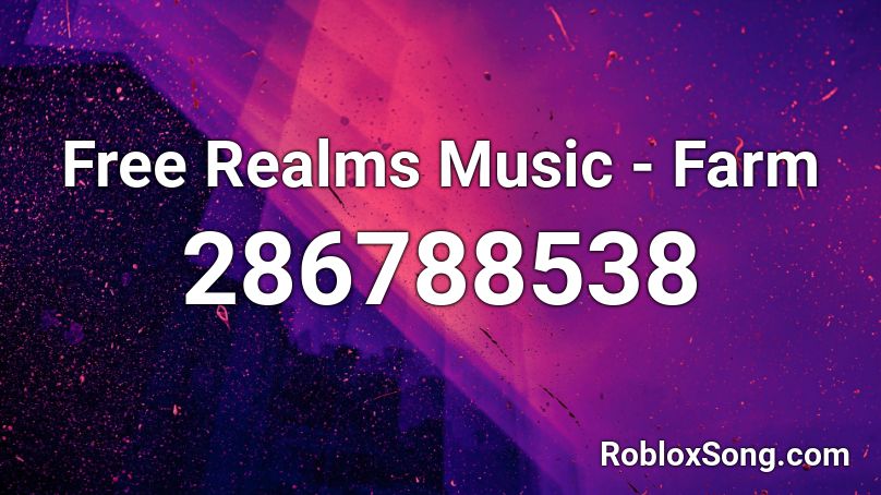 Free Realms Music - Farm Roblox ID