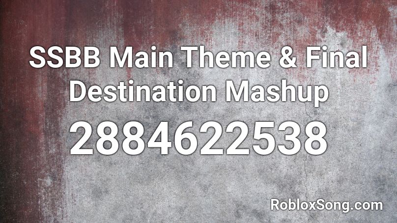 SSBB Main Theme & Final Destination Mashup Roblox ID