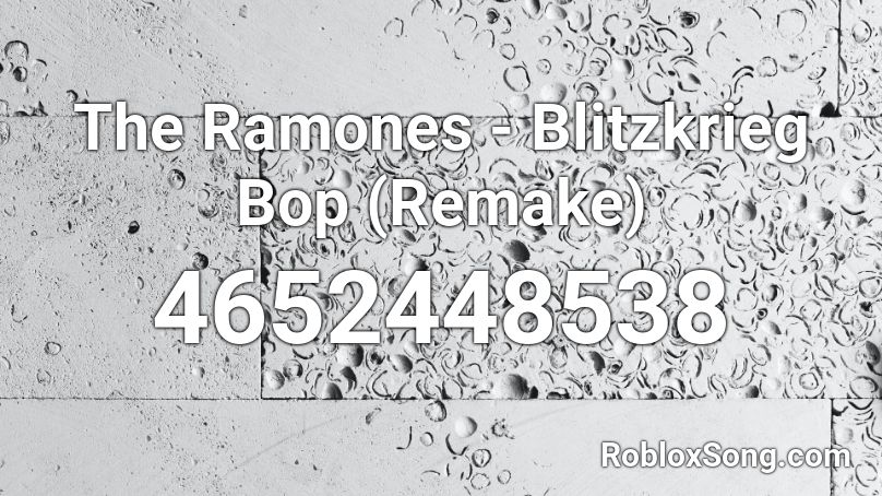 The Ramones - Blitzkrieg Bop (Remake) Roblox ID