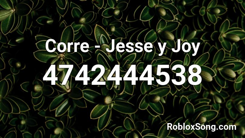 Corre - Jesse y Joy Roblox ID