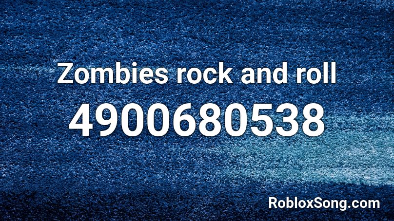 Zombies rock and roll Roblox ID
