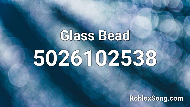 Glass Bead Roblox ID