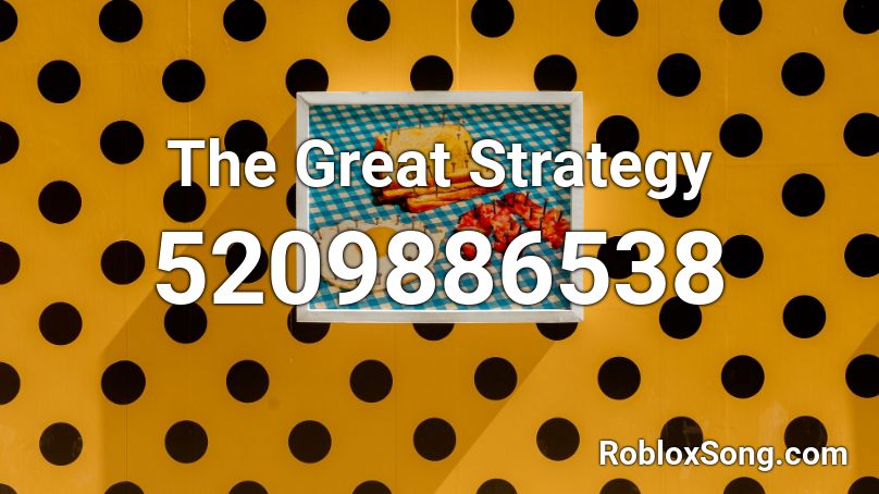 The Great Strategy Roblox ID