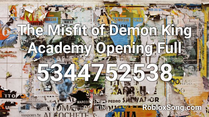 The Misfit of Demon King Academy Opening Full Roblox ID