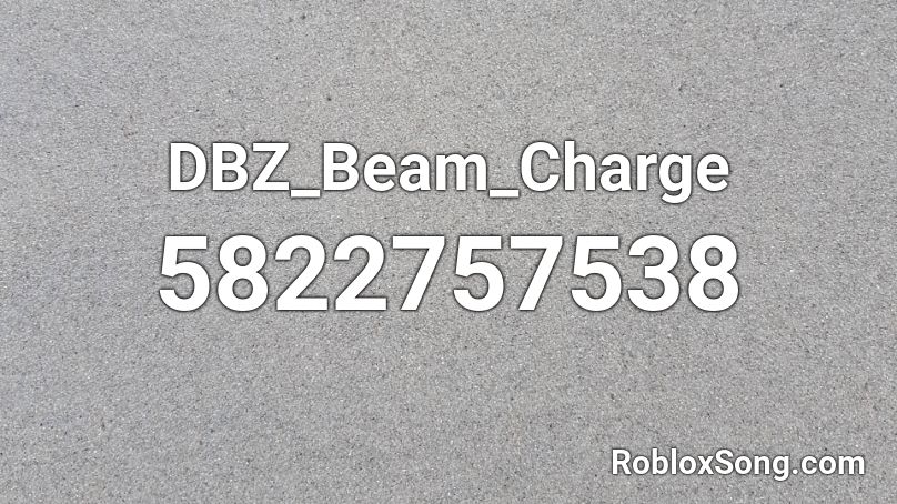 DBZ_Beam_Charge Roblox ID