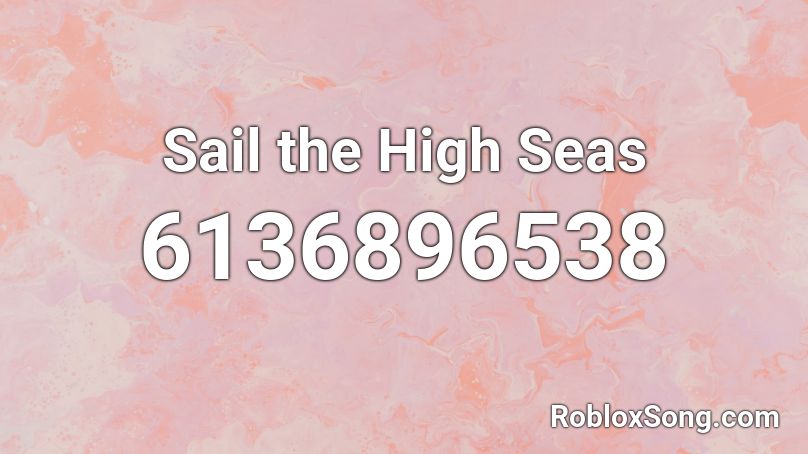 Sail the High Seas Roblox ID