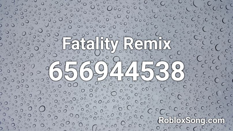 fatality-remix-roblox-id-roblox-music-codes