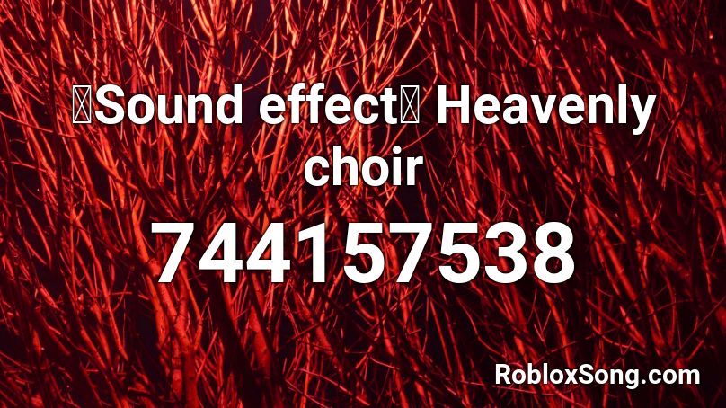 【Sound effect】 Heavenly choir Roblox ID
