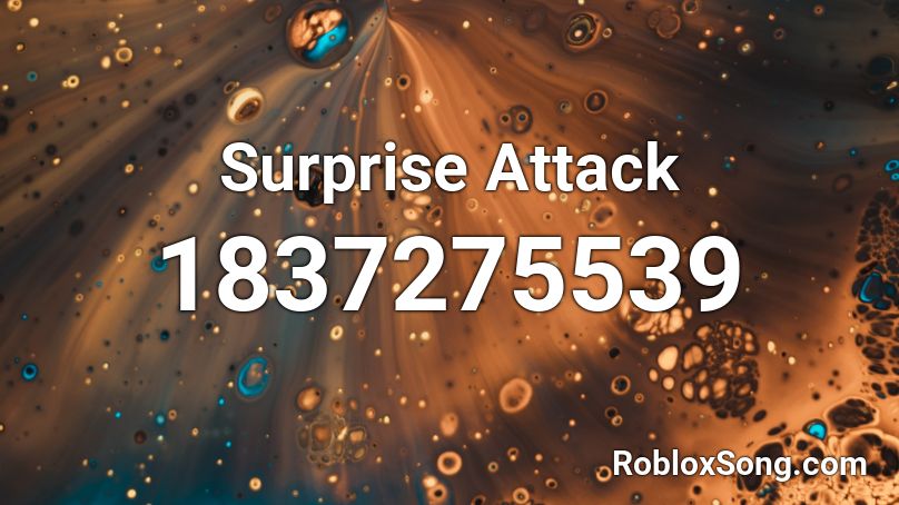 Surprise Attack Roblox ID