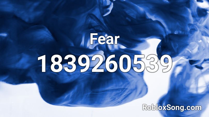 Fear Roblox ID