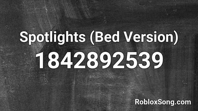 Spotlights (Bed Version) Roblox ID