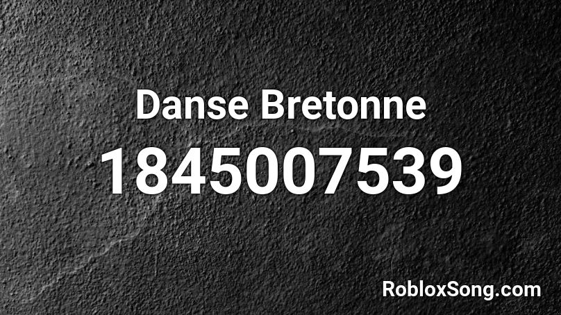 Danse Bretonne Roblox ID