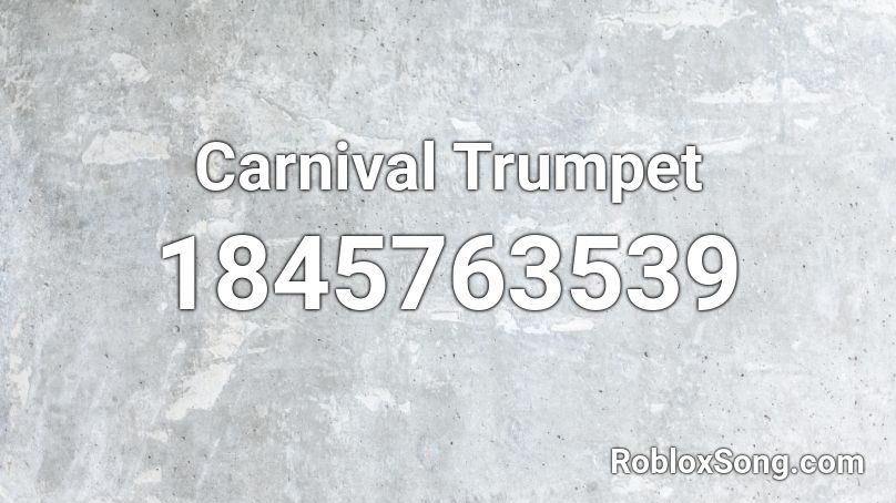 Carnival Trumpet Roblox ID