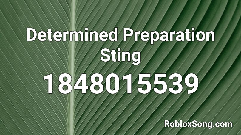 Determined Preparation Sting Roblox ID