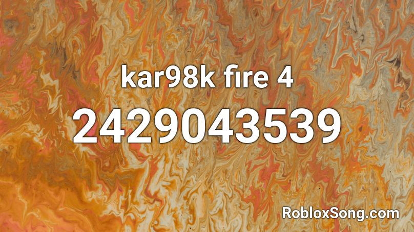 kar98k fire 4 Roblox ID