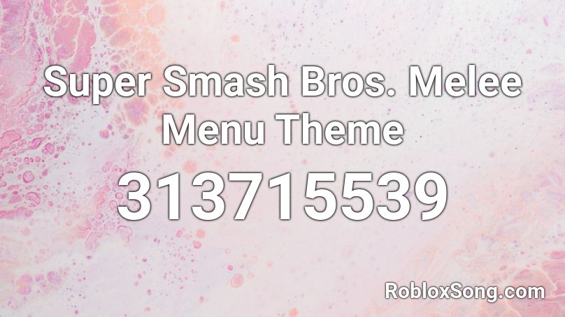 Super Smash Bros Melee Menu Theme Roblox Id Roblox Music Codes - roblox super smash bros song