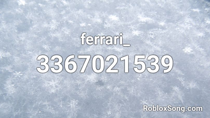 Ferrari Roblox Id Roblox Music Codes - do you like waffles song id roblox