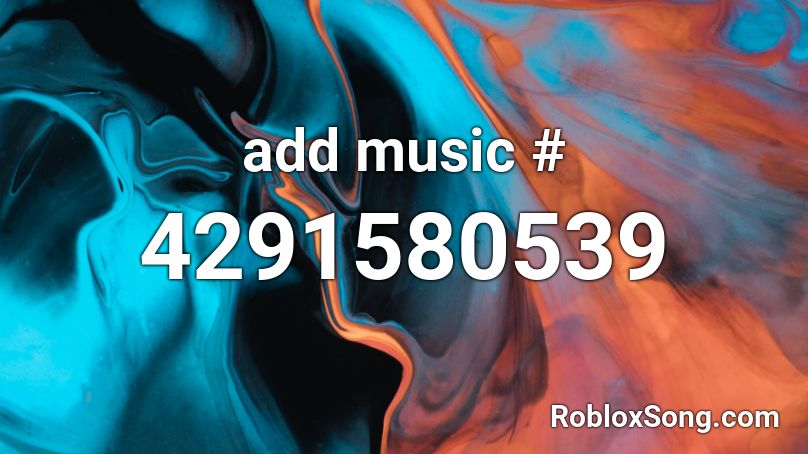 add music # Roblox ID