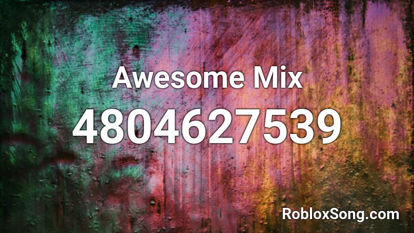 Awesome Mix Roblox ID