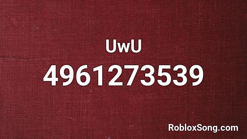 UwU Roblox ID