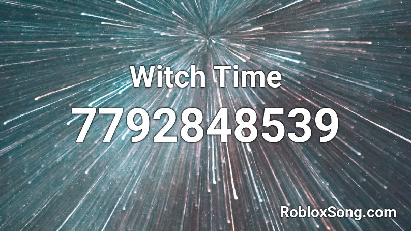 Witch Time Roblox ID