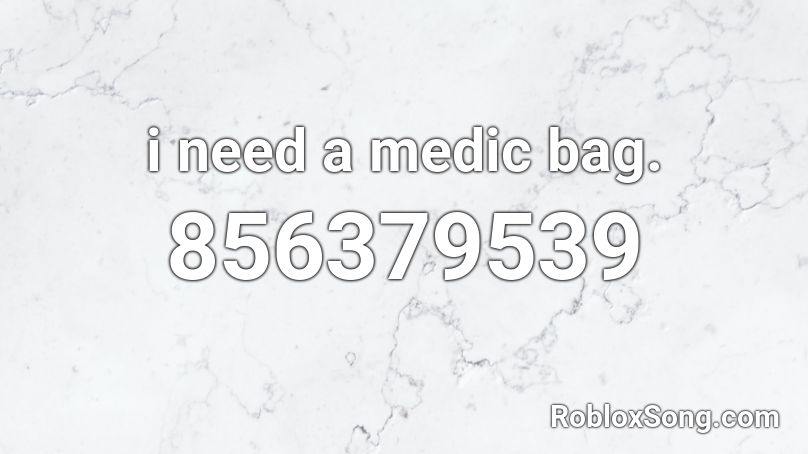 i need a medic bag. Roblox ID
