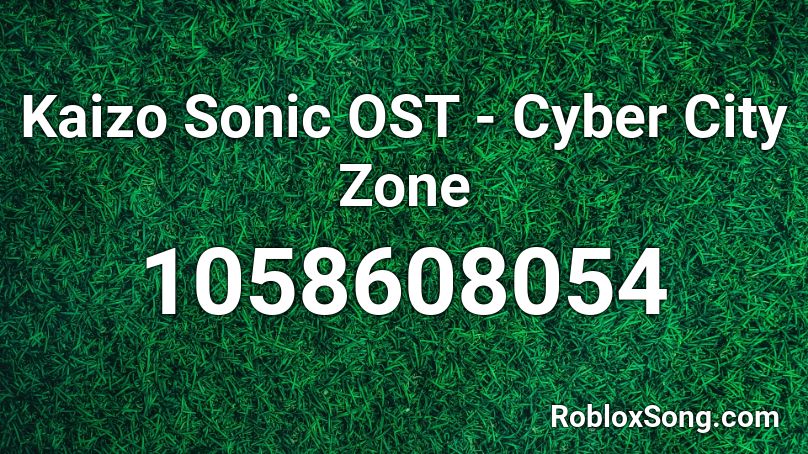 Kaizo Sonic OST - Cyber City Zone Roblox ID