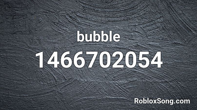 bubble Roblox ID