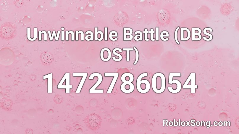 Unwinnable Battle (DBS OST) Roblox ID