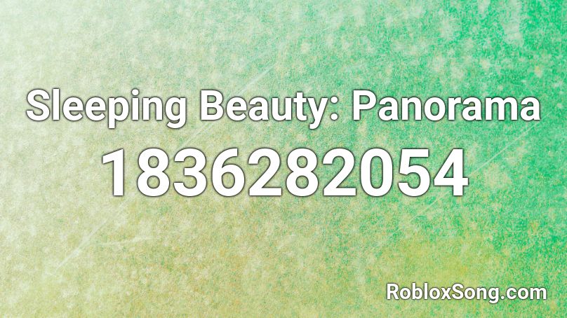 Sleeping Beauty: Panorama Roblox ID