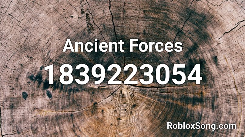 Ancient Forces Roblox ID