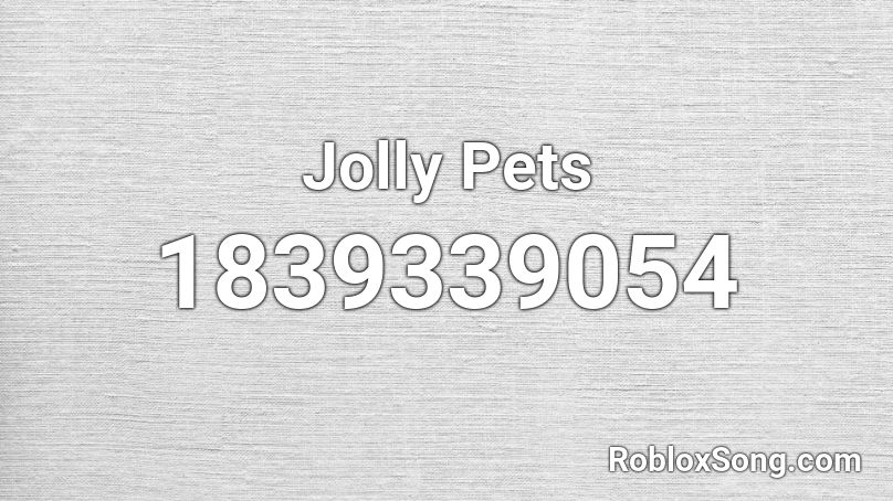 Jolly Pets Roblox ID