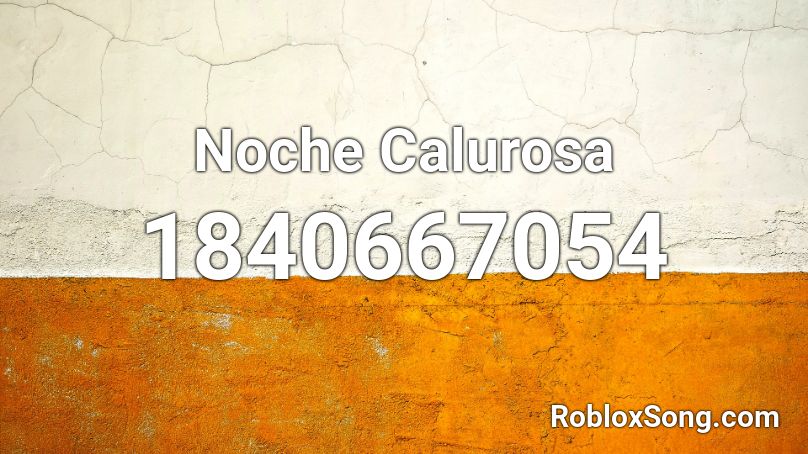 Noche Calurosa Roblox ID