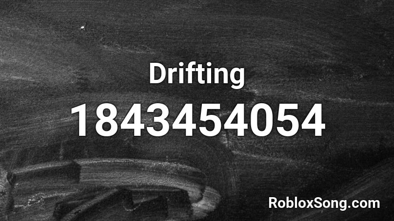 Drifting Roblox ID