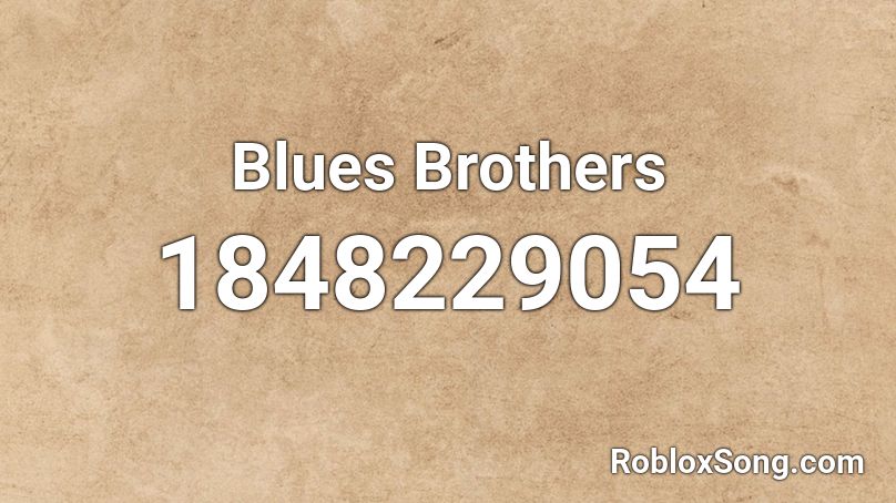 Blues Brothers Roblox ID