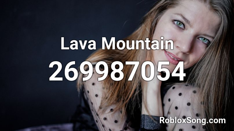 Lava Mountain Roblox ID