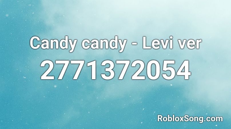 Candy candy - Levi ver Roblox ID