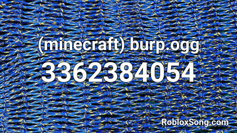(minecraft) burp.ogg Roblox ID