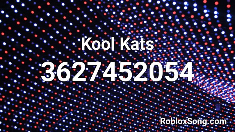 Kool Kats Roblox ID