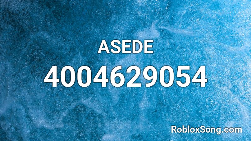 ASEDE Roblox ID