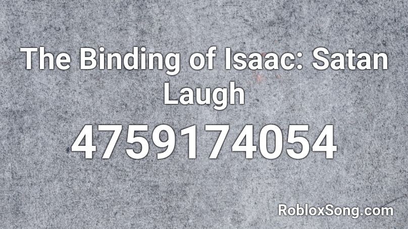 The Binding of Isaac: Satan Laugh Roblox ID
