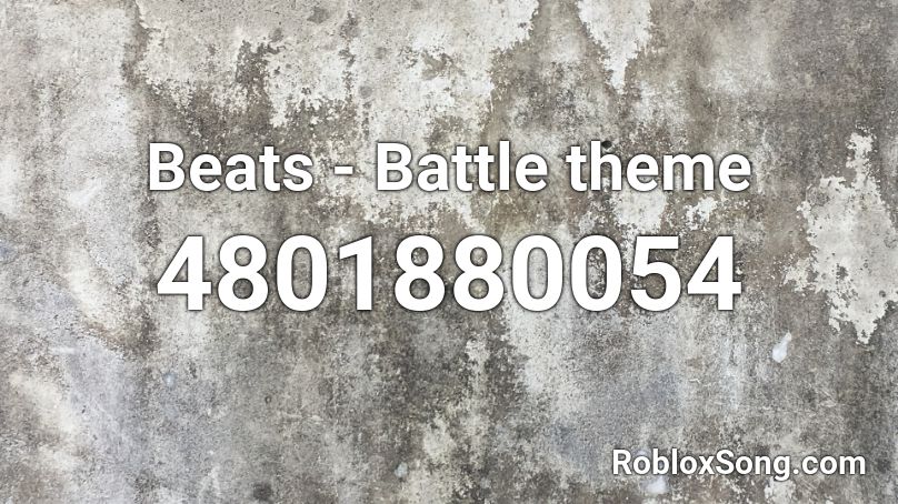 Beats - Battle theme Roblox ID