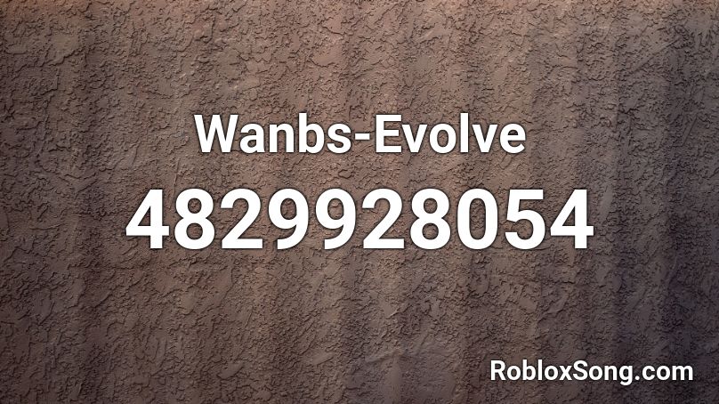 Wanbs-Evolve  Roblox ID