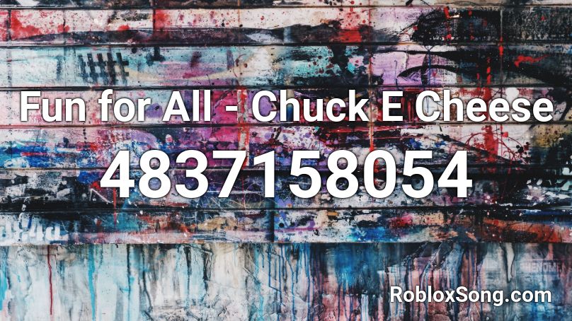 Fun for All - Chuck E Cheese Roblox ID
