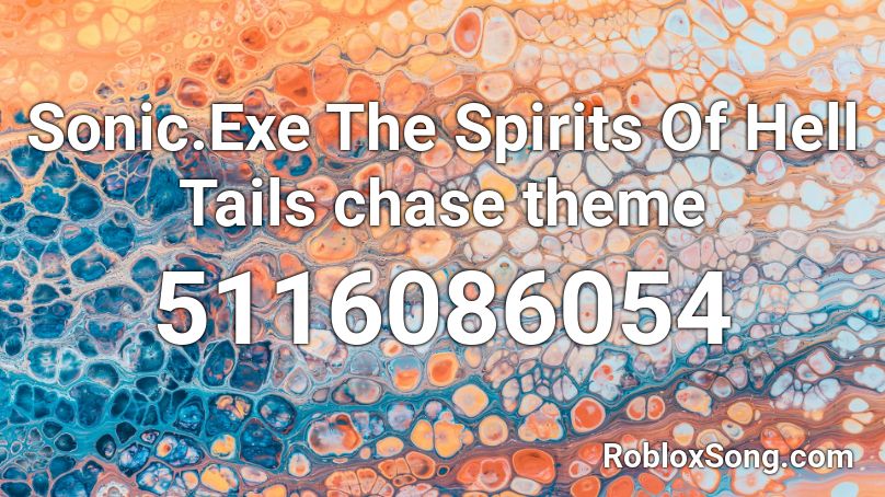 Sonic.Exe The Spirits Of Hell Tails chase theme Roblox ID