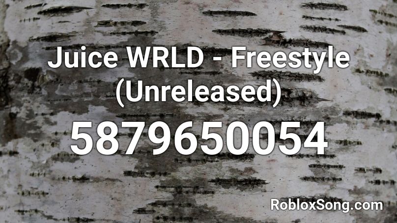 Juice WRLD - Freestyle (Unreleased) Roblox ID