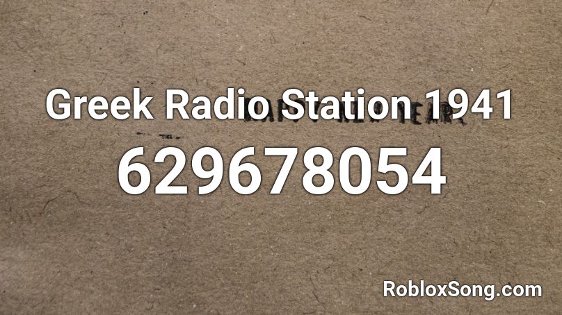 Greek Radio Station 1941 Roblox ID