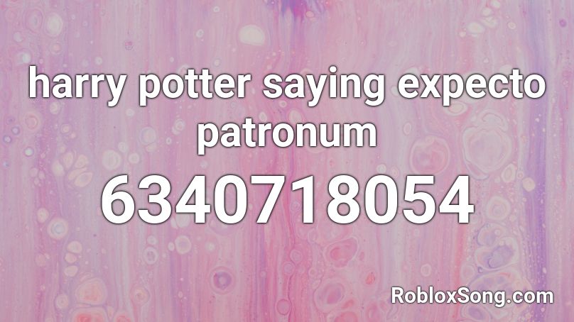 Harry Potter Saying Expecto Patronum Roblox Id Roblox Music Codes - harry potter id songs for roblox