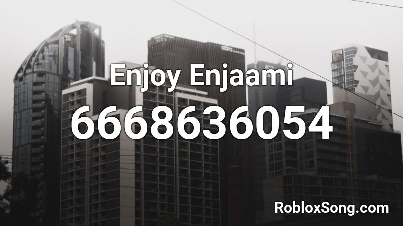 Enjoy Enjaami Roblox ID