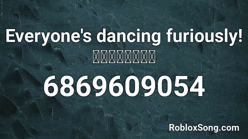 Everyone's dancing furiously! ディスコで踊ろう Roblox ID